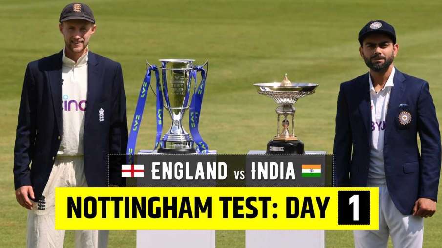 Live Cricket Score, England vs India, 1st Test  Day-1  Trent Bridge, Nottingham, England vs India, V- India TV Hindi