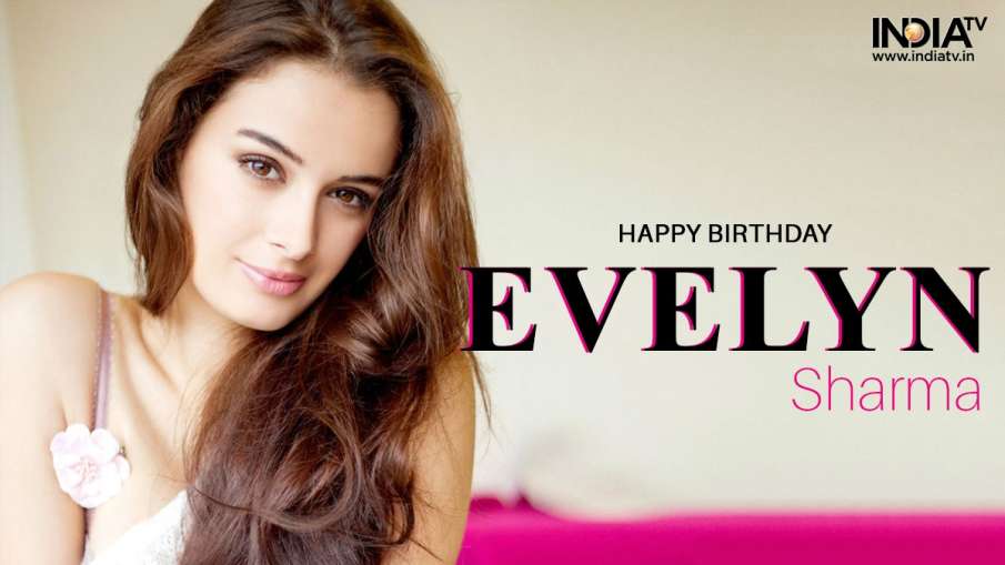 Evelyn Sharma birthday- India TV Hindi