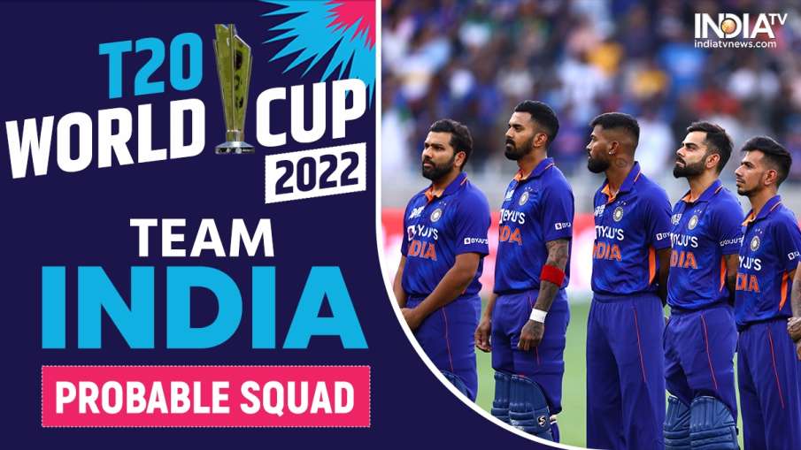T20 World Cup 2022 Team India Probable Squad- India TV Hindi News