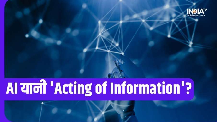 AI Acting of Information- India TV Hindi